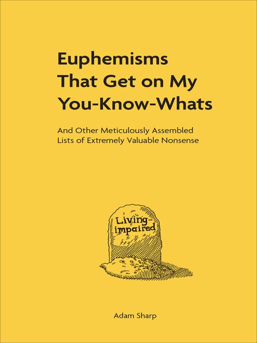 Title details for Euphemisms That Get on My You-Know-Whats by Adam Sharp - Available